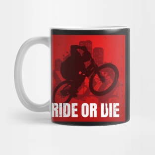 RIDE OR DIE Mug